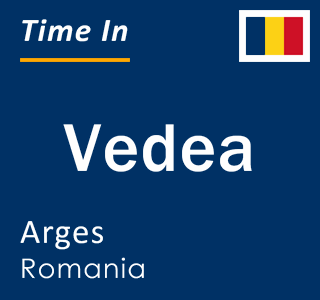 Current local time in Vedea, Arges, Romania