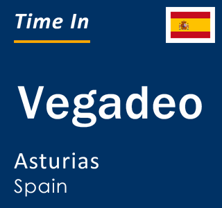 Current local time in Vegadeo, Asturias, Spain