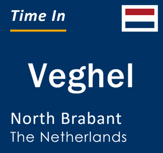 Current local time in Veghel, North Brabant, The Netherlands