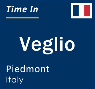 Current local time in Veglio, Piedmont, Italy