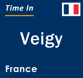 Current local time in Veigy, France