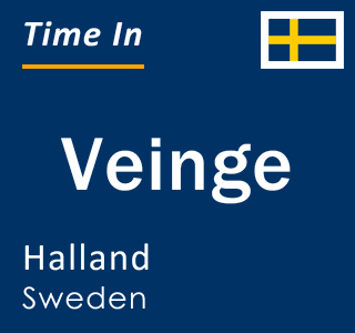 Current local time in Veinge, Halland, Sweden