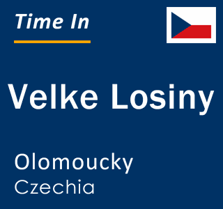 Current local time in Velke Losiny, Olomoucky, Czechia