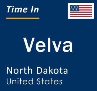Current local time in Velva, North Dakota, United States