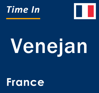 Current local time in Venejan, France