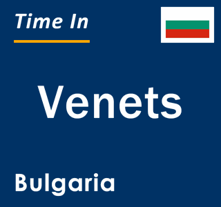 Current local time in Venets, Bulgaria