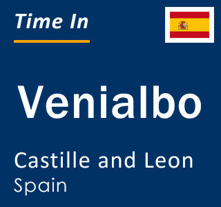 Current local time in Venialbo, Castille and Leon, Spain