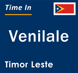 Current time in Venilale, Timor Leste