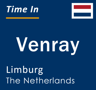 Current local time in Venray, Limburg, The Netherlands