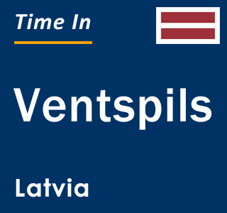 Current local time in Ventspils, Latvia