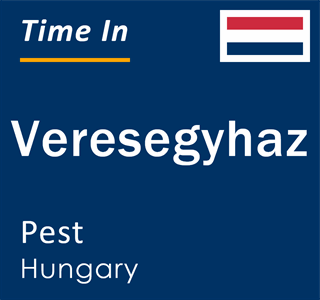 Current local time in Veresegyhaz, Pest, Hungary