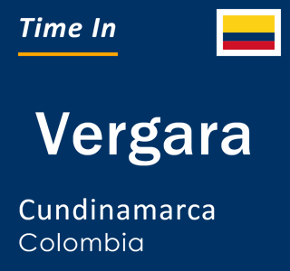 Current local time in Vergara, Cundinamarca, Colombia