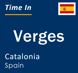 Current local time in Verges, Catalonia, Spain