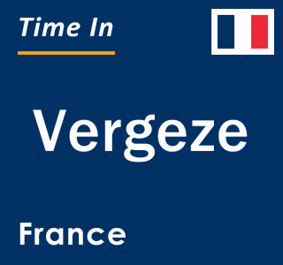 Current local time in Vergeze, France
