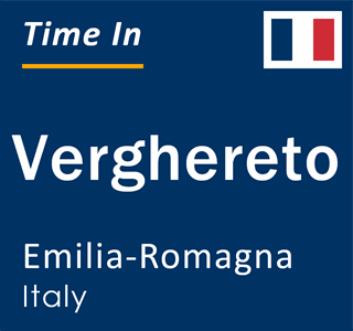 Current local time in Verghereto, Emilia-Romagna, Italy