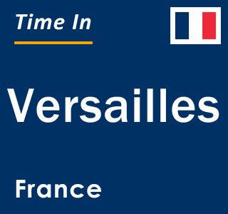 Current local time in Versailles, France
