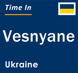 Current local time in Vesnyane, Ukraine