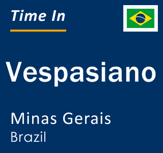 Current local time in Vespasiano, Minas Gerais, Brazil