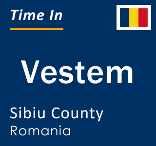 Current local time in Vestem, Sibiu County, Romania