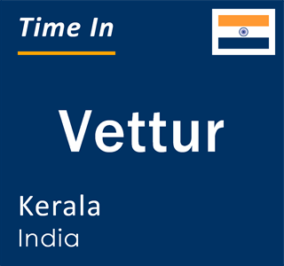 Current local time in Vettur, Kerala, India