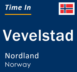 Current local time in Vevelstad, Nordland, Norway