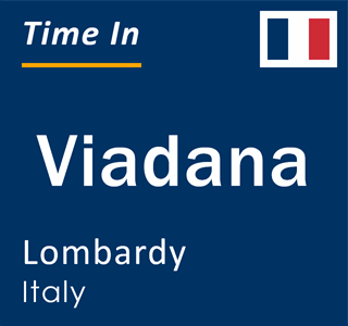 Current local time in Viadana, Lombardy, Italy