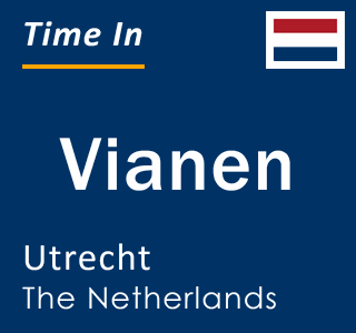 Current local time in Vianen, Utrecht, The Netherlands