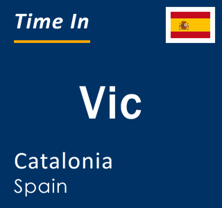 Current local time in Vic, Catalonia, Spain