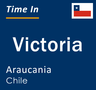 Current time in Victoria, Araucania, Chile