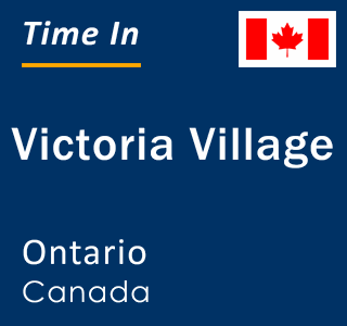 Current local time in Victoria Village, Ontario, Canada