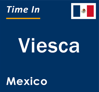 Current local time in Viesca, Mexico