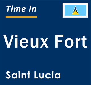 Current time in Vieux Fort, Saint Lucia