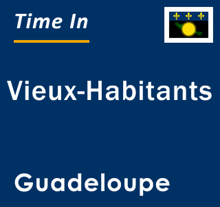 Current local time in Vieux-Habitants, Guadeloupe