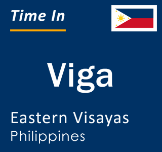 Current local time in Viga, Eastern Visayas, Philippines