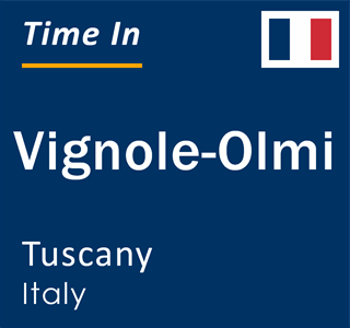 Current local time in Vignole-Olmi, Tuscany, Italy