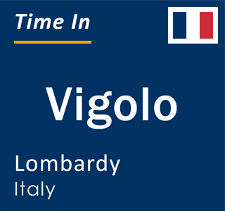 Current local time in Vigolo, Lombardy, Italy