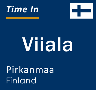 Current local time in Viiala, Pirkanmaa, Finland