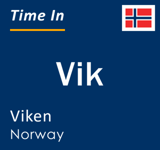 Current local time in Vik, Viken, Norway