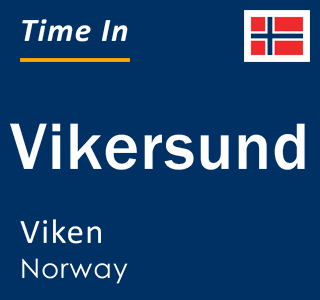 Current local time in Vikersund, Viken, Norway