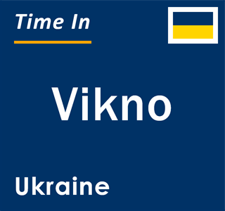 Current local time in Vikno, Ukraine