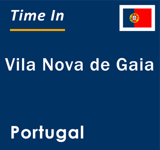 Current local time in Vila Nova de Gaia, Portugal