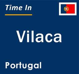 Current local time in Vilaca, Portugal