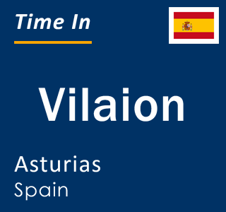 Current local time in Vilaion, Asturias, Spain