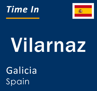 Current local time in Vilarnaz, Galicia, Spain