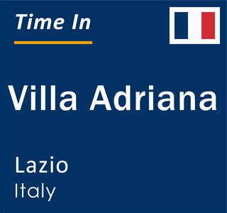 Current local time in Villa Adriana, Lazio, Italy