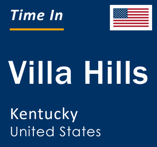Current local time in Villa Hills, Kentucky, United States