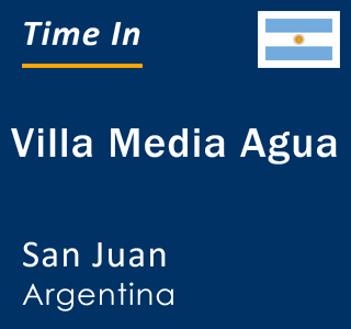 Current local time in Villa Media Agua, San Juan, Argentina