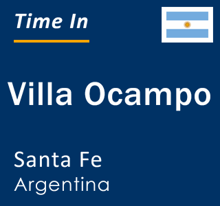 Current local time in Villa Ocampo, Santa Fe, Argentina