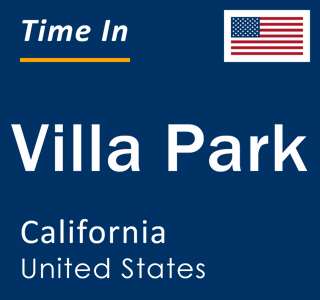 Current local time in Villa Park, California, United States