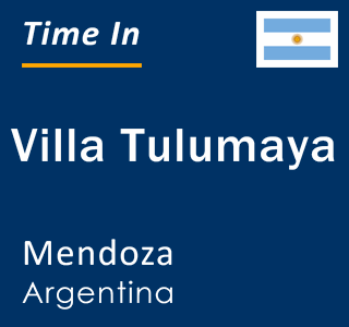 Current local time in Villa Tulumaya, Mendoza, Argentina
